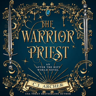 The Warrior Priest: After the Rift  C.J. Archer Free Audiobook
