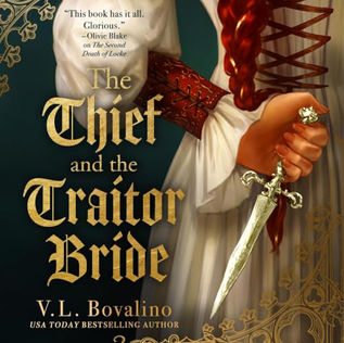 The Thief and the Traitor Bride By V. L. Bovalino