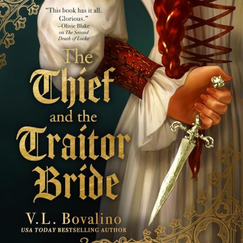 The Thief and the Traitor Bride By V. L. Bovalino