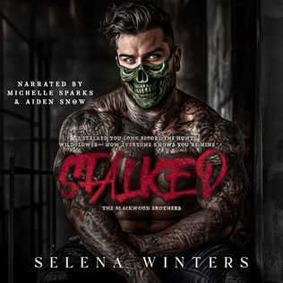 Stalked Blackwood Brothers By: Selena Winters