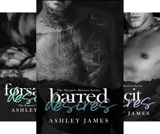 The Deepest Desires (3 book series) by  Ashley James