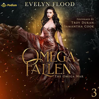 Omega Fallen The Omega War, Book 3 By: Evelyn Flood