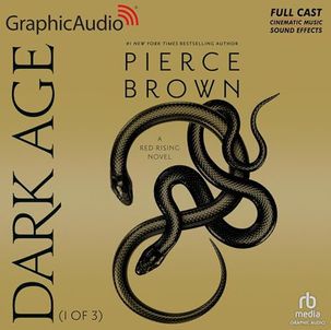 Dark Age (Part 1 of  3) (Dramatized Adaptation) Red Rising, Book 5 By: Pierce Brown