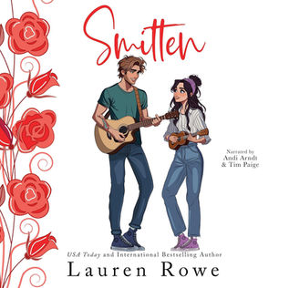 Smitten A Stand-Alone Friends to Lovers Romance By: Lauren Rowe