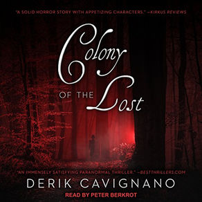 Colony of  the Lost By: Derik Cavignano