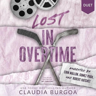 Lost in Overtime Second Chance, Hockey MMF (Why Choose) Romance By: Claudia Burgoa