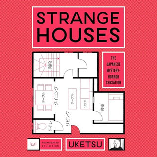 Strange Houses A Novel By: Uketsu