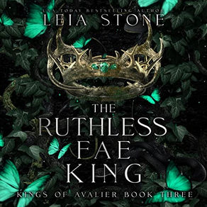 The Ruthless Fae King Kings of  Avalier, Book 3 By Leia Stone Audiobook