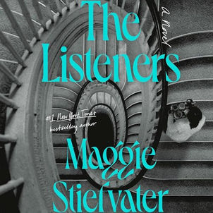 The Listeners A Novel By: Maggie Stiefvater