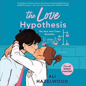 The Love Hypothesis By: Ali Hazelwood Unabridged Audiobook