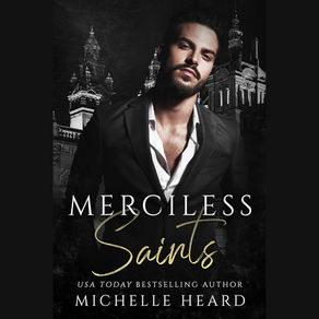 Merciless Saints The Saints Series, Book 1 By Michelle Heard Unabridged Audiobook