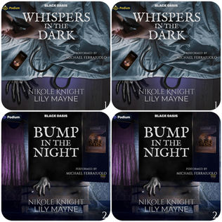Whispers in the Dark Black Oasis, Book 1-2 By: Nikole Knight, Lily Mayne