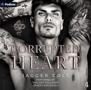 Corrupted Heart Venomous Gods, Book 4 By: Jagger Cole