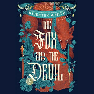 The Fox and the Devil By: Kiersten White
