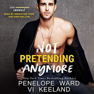 Not Pretending Anymore By: Penelope Ward, Vi Keeland