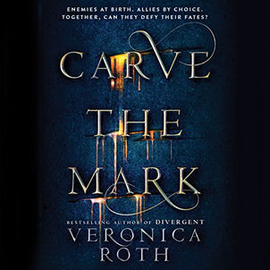 Carve the Mark By: Veronica Roth