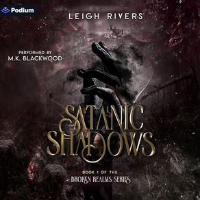 Satanic Shadows The Broken Realms Series, Book 1 By: Leigh Rivers