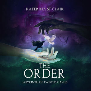 The Order: Labyrinth of  Twisted Games The Order Series, Book 2 By: Katerina St Clair