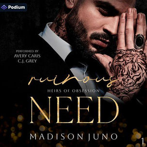 Ruinous Need Heirs of  Obsession, Book 1 By: Madison Juno