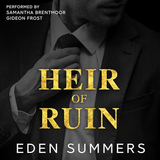 Heir of Ruin An Anti-Hero Romance (The Cavallo Brothers) By: Eden Summers