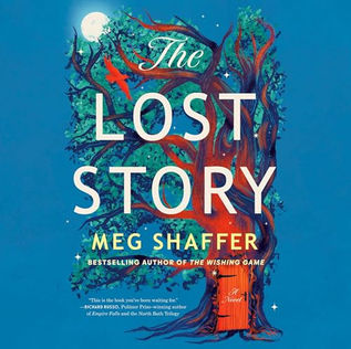 The Lost Story A Novel By: Meg Shaffer