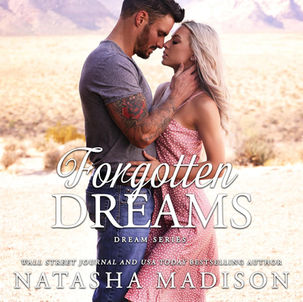 Forgotten Dreams Dream Series, Book 5 By: Natasha Madison