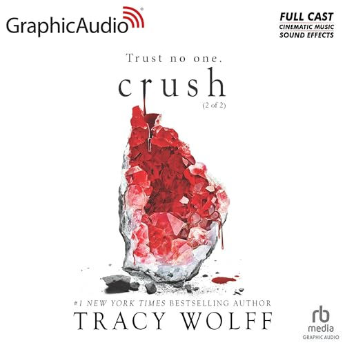 Crush  (Dramatized Adaptation) Crave, Book 2 By: Tracy Wolff