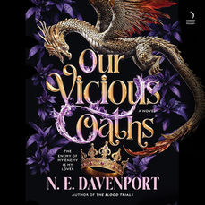 Our Vicious Oaths A Novel By: N.E. Davenport