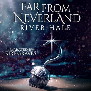 Far from Neverland Far from Series By: River Hale