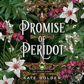 A Promise of  Peridot The Sacred Stones, Book 2 By: Kate Golden (Fixed)
