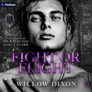 Fight or Flight Silvercrest U, Book 3 By: Willow Dixon