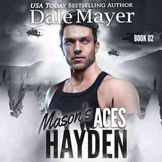 Hayden Mason's Aces, Book 2 By: Dale Mayer