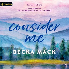 Consider Me Playing for Keeps, Book 1 By: Becka Mack