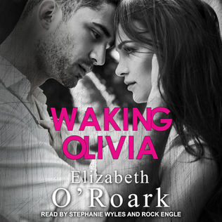 Waking Olivia By: Elizabeth O'Roark