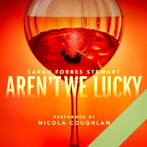 Aren't We Lucky By: Sarah Forbes Stewart
