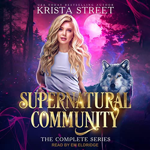 Supernatural Community The Complete Series: Books 1-4 By: Krista Street
