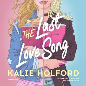 The Last Love Song By: Kalie Holford Free Audiobook