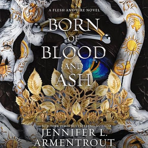 Born of  Blood and Ash Flesh and Fire, Book 4 By: Jennifer L. Armentrout Unabridged Audiobook