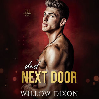 Dad Next Door Crimson Club, Book 5 By Willow Dixon
