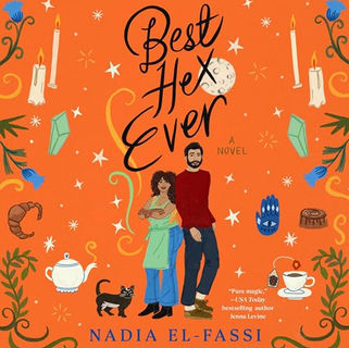 Best Hex Ever A Novel By: Nadia El-Fassi Free Audiobook