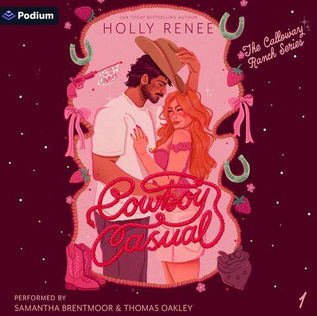 Cowboy Casual The Calloway Ranch Series, Book 1 By: Holly Renee