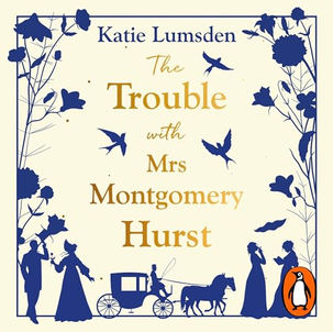 The Trouble With Mrs Montgomery Hurst Katie Lumsden