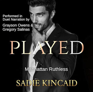 Played Manhattan Ruthless By: Sadie Kincaid