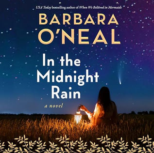 In the Midnight Rain A Novel By: Barbara O'Neal