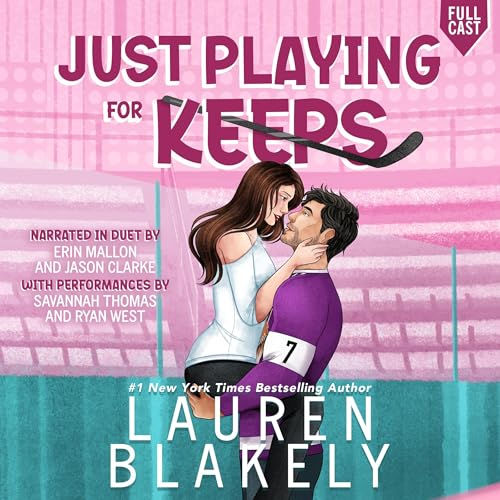 Just Playing for Keeps Hockey Ever After, Book 2 By: Lauren Blakely