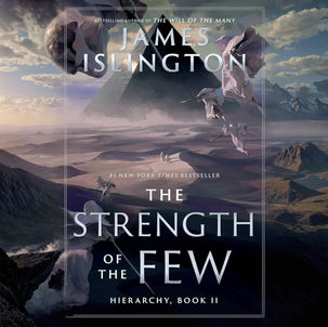 The Strength of  the Few Hierarchy, Book 2 By: James Islington