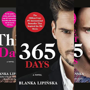 365 Days, Books 1-3 By: Blanka Lipinska, Sebastian York