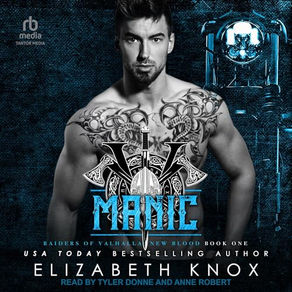 Manic Raiders of  Valhalla MC: New Blood, Book 1 By: Elizabeth Knox