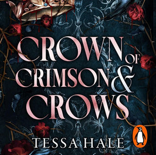 Crown of Crimson and Crows Blood Bound, Book 1 By: Tessa Hale