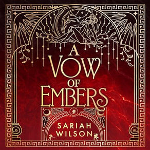 A Vow of  Embers The Eye of  the Goddess, Book 2 By: Sariah Wilson
